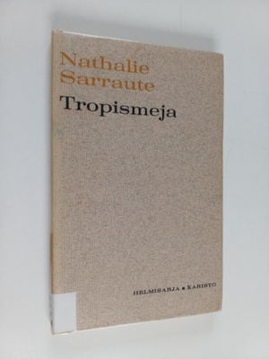 Nathalie Sarraute : Tropismeja
