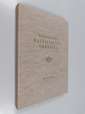 Harri Eljanko : Vuosisata rautatieläisurheilua : VRU (Val...