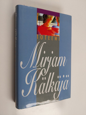 Mirjam Kälkäjä : Toteemi