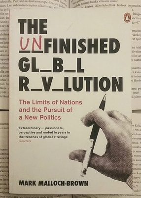 Mark Malloch-Brown - The Unfinished Global Revolution