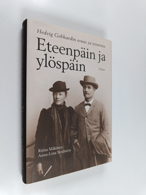 Riitta Mäkinen : Eteenpäin ja ylöspäin : Hedvig Gebhardin...