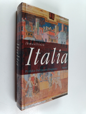 Pirkko Peltonen-Rognoni : Ihmeellinen Italia