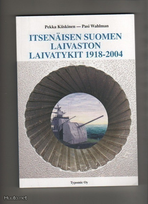 Kiiskinen:Itsenäisen Suomen laivaston laivatykit 1918 - 2004