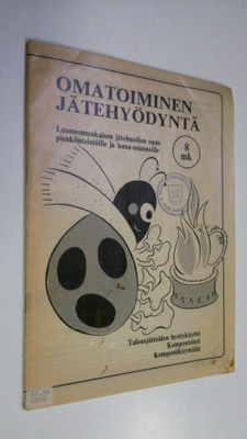 Omatoiminen jätehyödyntä : Luonnonmukaisen jätehuollon op...