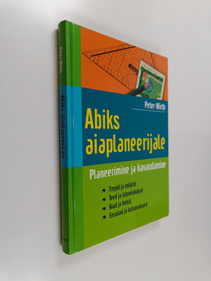Peter Wirth : Abiks aiaplaneerijale - planeerimine ja kav...