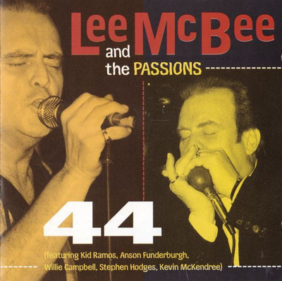 Lee McBee And The Passions 44 CD Kid Ramos Anson Funderburgh