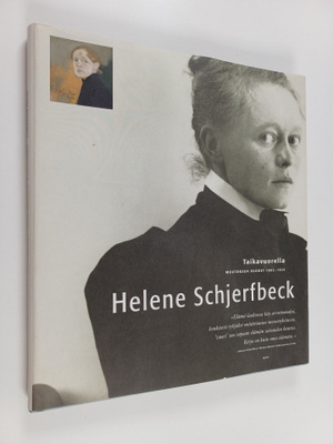 Helene Schjerfbeck : Taikavuorella - muutoksen vuodet 190...