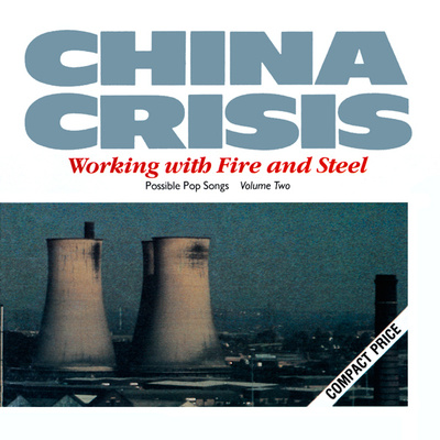China Crisis - Working with Fire and Steel (CD)