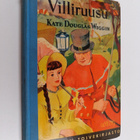 Kate Douglas Wiggin : Villiruusu - pikkukuva 1