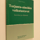 Seppo Turunen : Torjunta-aineiden vaikutustavat kasveissa... - pikkukuva 1