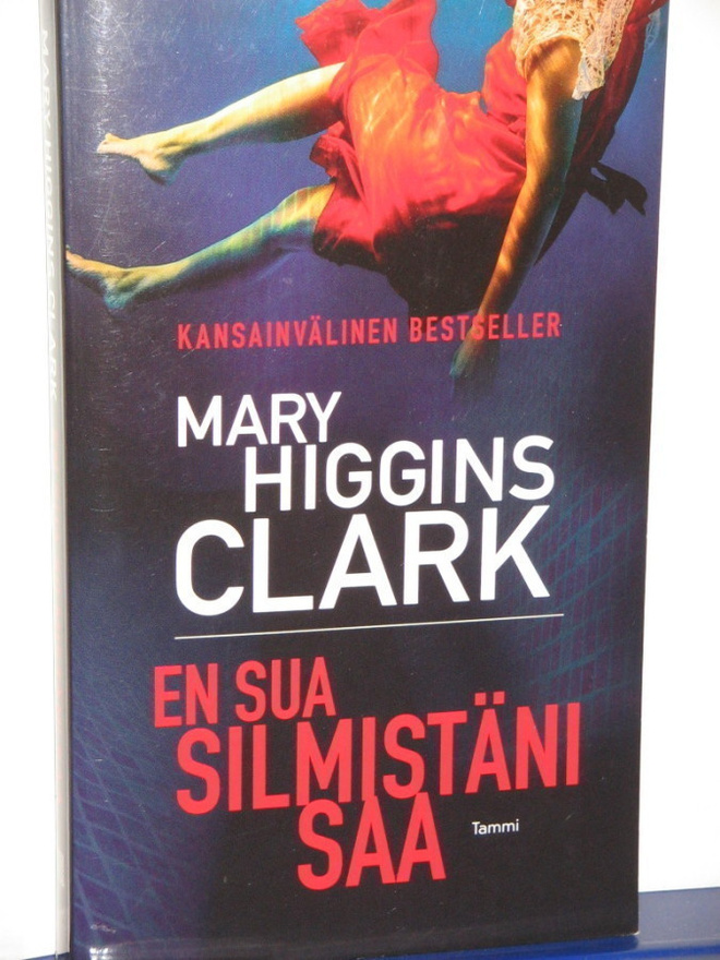 Mary Higgins Clark : EN SUA SILMISTÄNI SAA