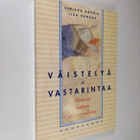 Sinikka Aapola : Väistelyä ja vastarintaa : tarinoita nai... - pikkukuva 1
