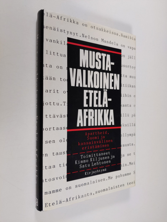 Mustavalkoinen Etelä-Afrikka : apartheid, Suomi ja kansai...