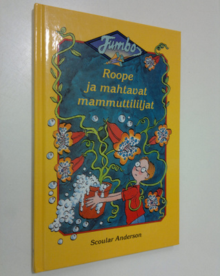Scoular Anderson : Roope ja mahtavat mammuttililjat