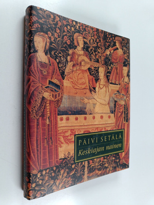Päivi Setälä : Keskiajan nainen