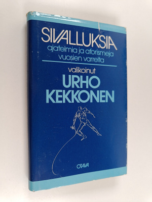 Urho (valik.) Kekkonen : Sivalluksia : ajatelmia ja afori...