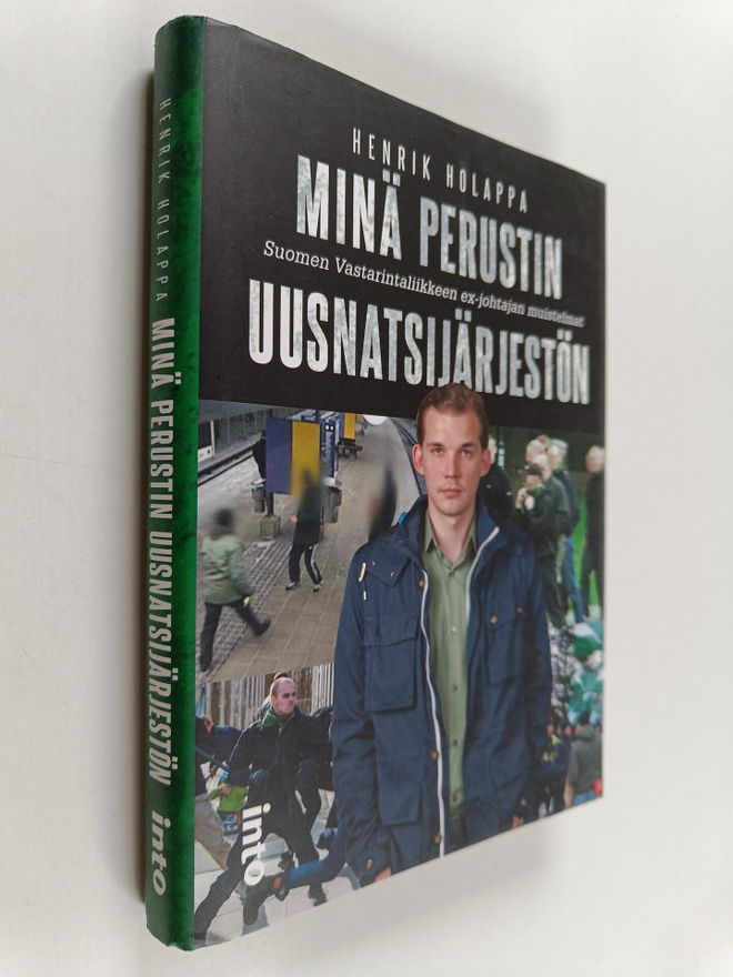 Henrik Holappa : Minä perustin uusnatsijärjestön : Suomen...