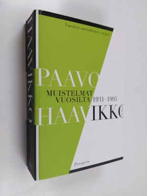 Paavo Haavikko : Muistelmat vuosilta 1931-1995