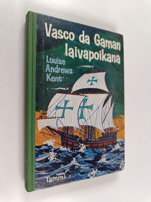 Louise Andrews Kent : Vasco da Gaman laivapoikana