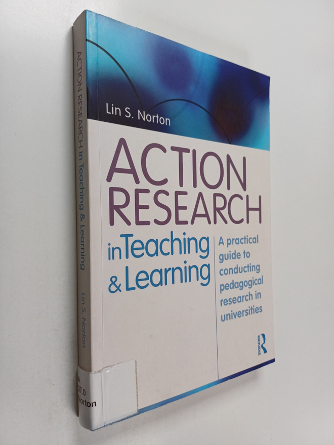 Lin S. Norton : Action research in teaching and learning ...