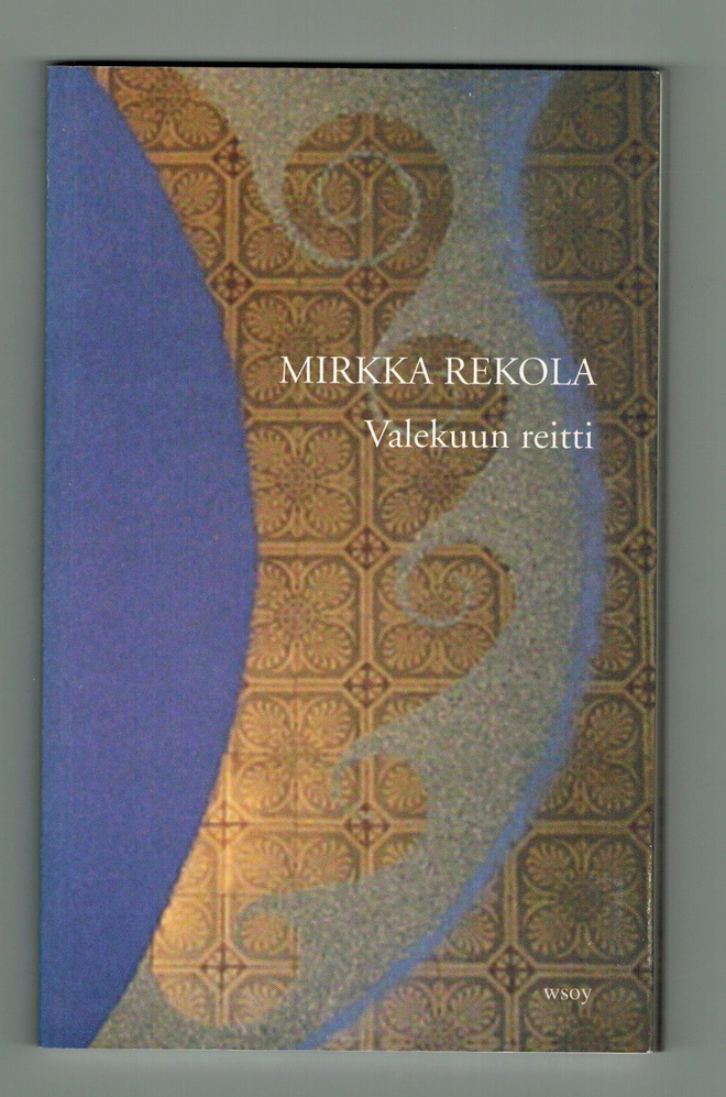 Mirkka Rekola : Valekuun reitti
