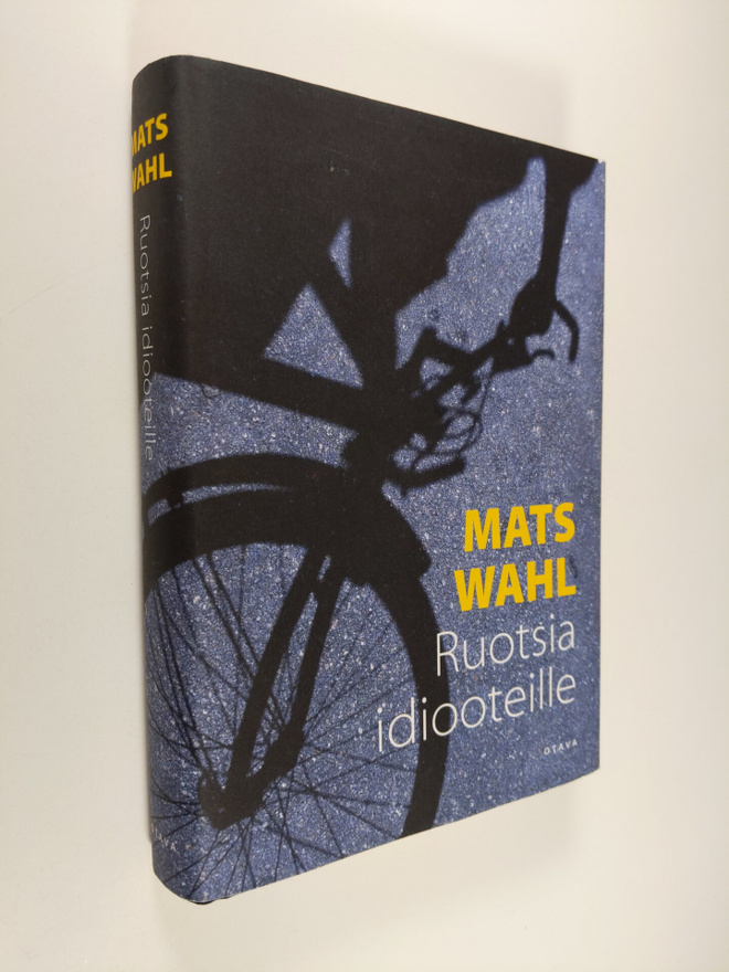 Mats Wahl : Ruotsia idiooteille