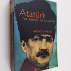 Patrick Kinross : Ataturk : the rebirth of a nation - pikkukuva 1