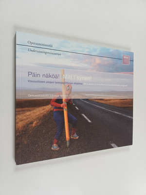Päin näköä! : visuaalisten alojen taidepoliittinen ohjelm...