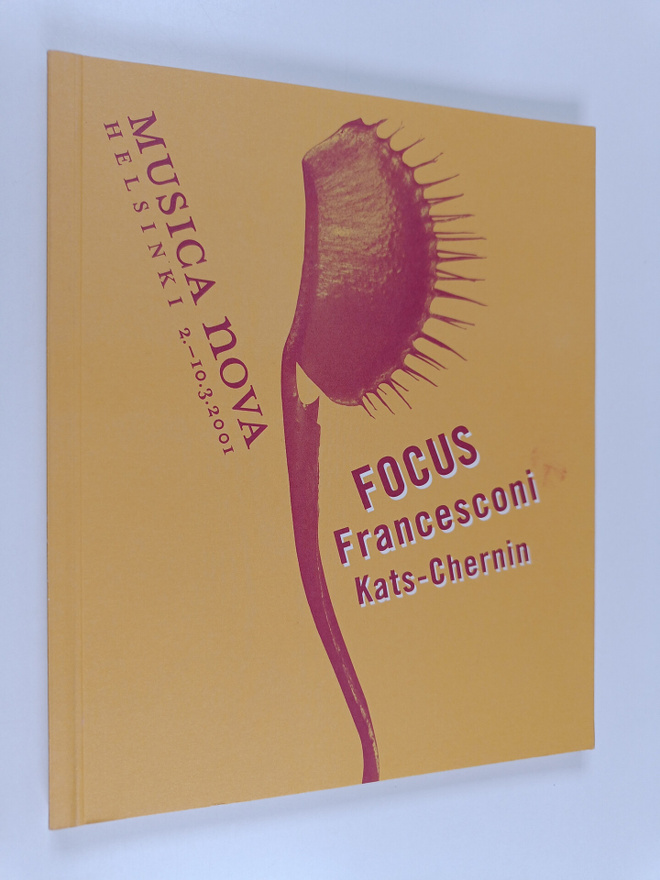 Musica nova Helsinki 2.-10.3.2001 - Focus : Francesconi, ...