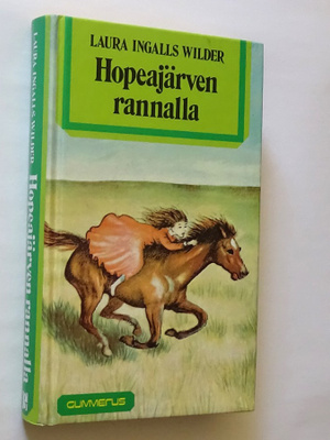 Laura Ingalls Wilder : Hopeajärven rannalla - 5. painos 1990