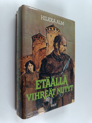 Hilkka Alm : Etäällä vihreät niityt (signeerattu)