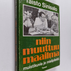 Taisto Sinisalo : Niin muuttuu maailma : muistikuvia ja m... - pikkukuva 1