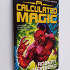 Robert Weinberg : A Calculated Magic - pikkukuva 1