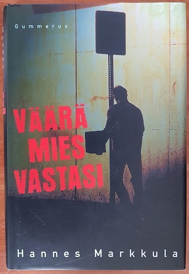 Hannes Markkula: Väärä mies vastasi