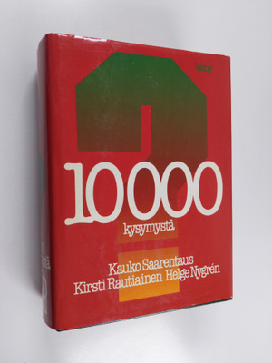 Kauko Saarentaus ym. : 10000 kysymystä