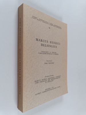 Simo Heininen : Marcus Henrici Helsingius : humanisti ja ...