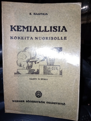 E. Haataja : Kemiallisia kokeita nuorisolle ( 1910 ) SIS POS