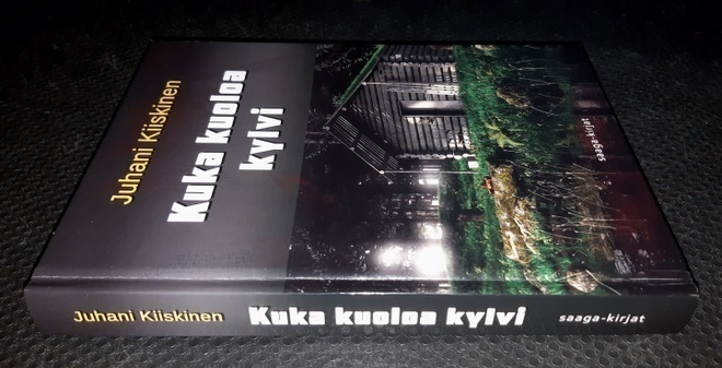 Juhani Kiiskinen : Kuka kuoloa kylvi