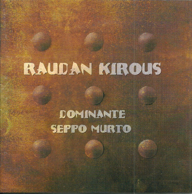 DOMINANTE KUORO : Raudan kirous