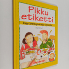 Sue Lloyd : Pikku etiketti : käytöstapakirja lapsille - pikkukuva 1