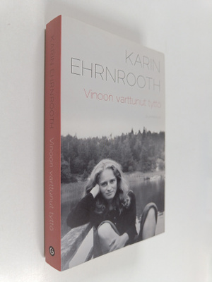Karin Ehrnrooth : Vinoon varttunut tyttö