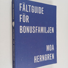 Moa Herngren : Fältguide för bonusfamiljen - pikkukuva 1