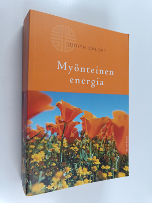 Judith Orloff : Myönteinen energia