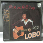 LOBO - ROCK AND ROLL DAYS / HOW CAN I TELL HER 7" VINYL - pikkukuva 1