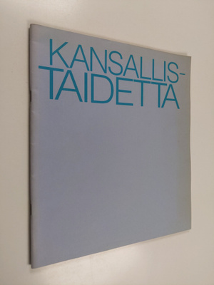 Kansallistaidetta : suomalaista taidetta Kansalllis-osake...