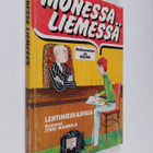 Jyrki (koonnut) Maunula : Monessa liemessä : lehtimieskas... - pikkukuva 1