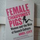Ariel Levy - Female Chauvinist Pigs (softcover) - pikkukuva 1
