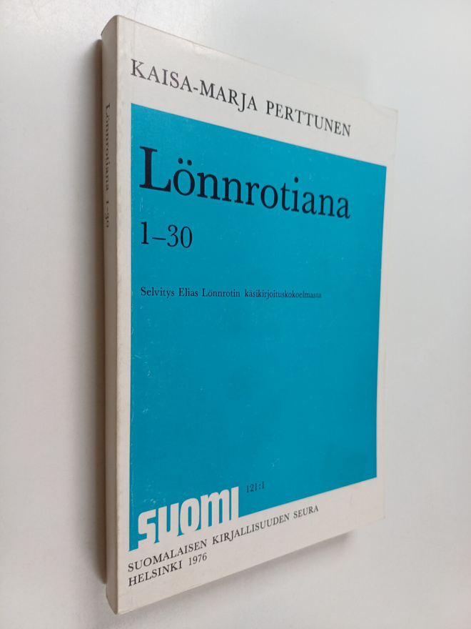 Kaisa-Marja Perttunen : Lönnrotiana 1-30 : selvitys Elias...