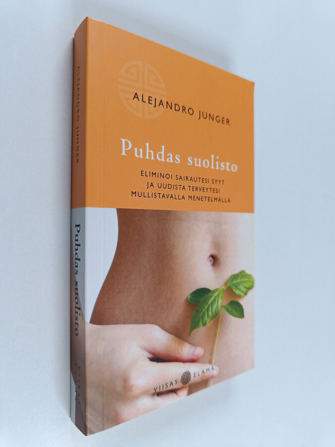 Alejandro Junger : Puhdas suolisto : eliminoi sairautesi ...