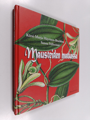 Kirsi-Marja Häyrinen-Beschloss : Mausteiden matkassa